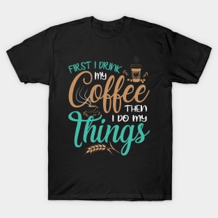 Coffee First T-Shirt